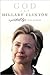 God and Hillary Clinton by Paul Kengor