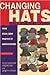 Changing Hats While Managing Change by Felice Davidson Perlmutter