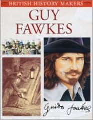 Guy Fawkes (British History Makers)