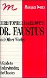 Christopher Marlowe's Doctor Faustus and the Jew of Malta Edward the Second Tamburlaine the Great, Part I and II