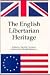 The English Libertarian Her...