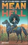Mean As Hell: The Life of a New Mexico Lawman