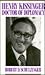 Henry Kissinger: Doctor of ...