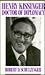 Henry Kissinger: Doctor of Diplomacy