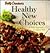 Betty Crocker's Healthy New Choices