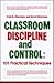 Classroom Discipline and Control by Fred B. Chernow