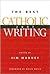 The Best Catholic Writing by Jim Manney