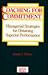 Coaching for Commitment: Managerial Strategies for Obtaining Superior Performance