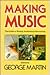 Making Music: The Guide to ...