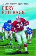 Fiery Fullback: A Chip Hilton Sports Story