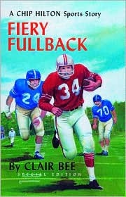 Fiery Fullback: A Chip Hilton Sports Story (Chip Hilton Sports Series)