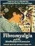 Fibromyalgia and the Mind/Body/Spirit Connection: 7 Steps for Living a Healthy Life With Widespread Muscular Pain and Fatigue (The Mind-Body-Spirit Connection Series)
