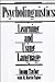 Psycholinguisitcs: Learning and Using Language