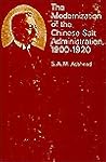 The Modernization of the Chinese Salt Administration (Harvard East Asian Series)