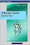 A Pocket Guide to the Ear: A Concise Clinical Text on the Ear and Its Disorders (Thieme Flexibook)