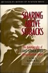 SOARING ABOVE SETBACKS (SMITHSONIAN HISTORY OF AVIATION AND SPACEFLIGHT SERIES)