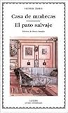 Casa de muñecas / El pato salvaje by Henrik Ibsen