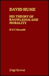 David Hume: His Theory of Knowledge and Morality (Hardcover)