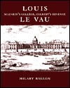 Louis Le Vau: Mazarin's College, Colbert's Revenge. (Hardcover)