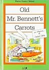 Old Mr. Bennett's Carrots (Childs World Library)