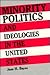 Minority Politics and Ideologies in the United States (CHANDLER AND SHARP PUBLICATIONS IN POLITICAL SCIENCE)