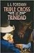 Triple Cross at Trinidad by L.L. Foreman