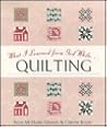 What I Learned from God While Quilting What I Learned from God While Quilting
