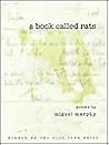 A Book Called Rats: Poems (Lynx House Press)
