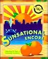 A Sunsational Encore A Sunsational Encore