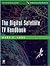 Digital Satellite TV Handbook