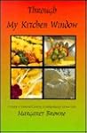 Through my kitchen window: A diary of seasonal cooking in Ballymakeigh House with Margaret Browne