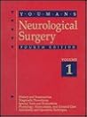 Neurological Surgery: A Comprehensive Reference Guide to the Diagnosis and Management of Neurosurgical Problems