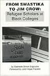 From Swastika to Jim Crow: Refugee Scholars at Black Colleges