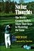 Swing Thoughts: The World's Greatest Golfers Share Their Keys to Mastering the Game