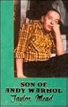 Son of Andy Warhol by Taylor Mead