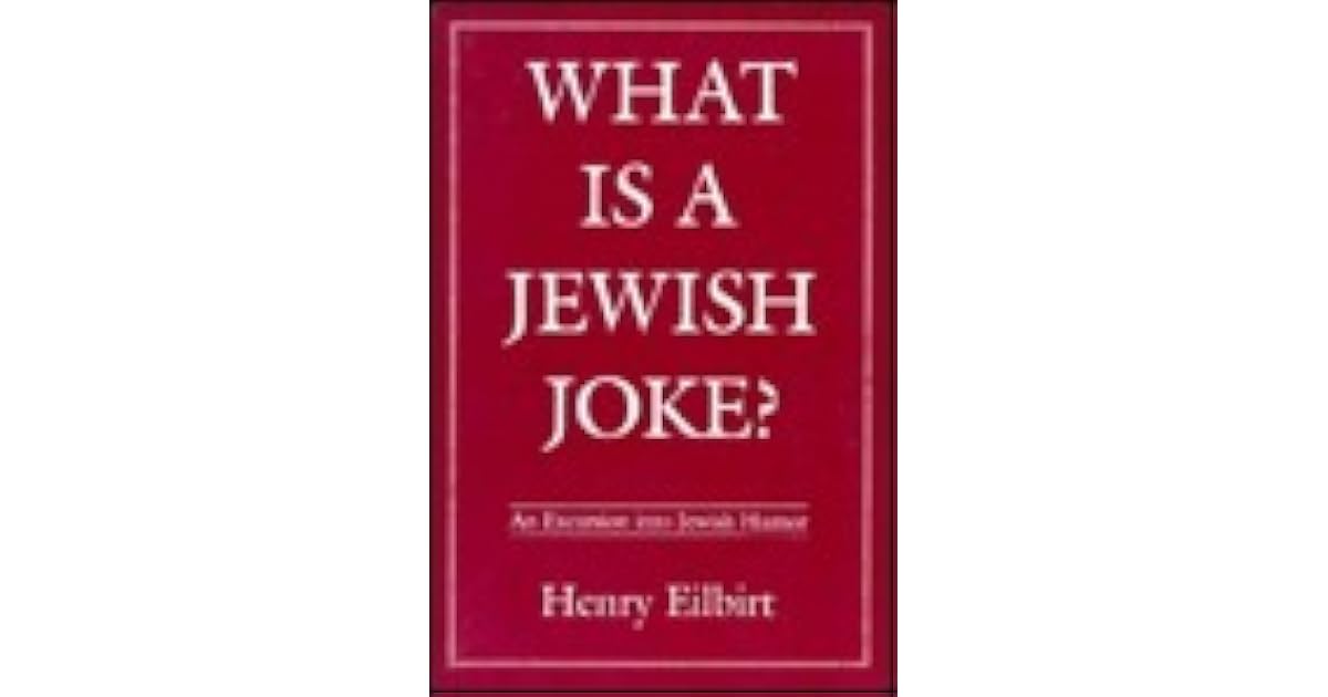 What Is a Jewish Joke by Henry Eilbirt