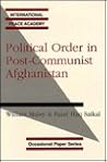 Political Order in Post-Communist Afghanistan (International Peace Academy Occasional Paper Series)