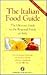 The Italian Food Guide: The...