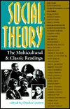 Social Theory: The Multicultural And Classic Readings (Paperback)