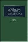 Index to Southern Periodicals Index to Southern Periodicals