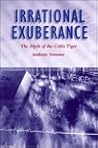 Irrational Exuberance: The Myth of the Celtic Tiger: the Myth of the Celtic Tiger