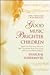 Good Music, Brighter Children: Simple and Practical Ideas to Help Transform Your Child's Life Through the Power of Music