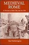Medieval Rome: A Portrait of the City and Its Life