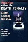 America Without the Death Penalty: States Leading the Way