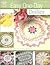 Easy One Day Doilies: 48 Be...