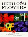 Heirloom Flowers: Vintage Flowers for Modern Gardens (Paperback)