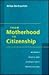 From Motherhood to Citizenship: Women's Rights and International Organizations