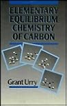 Elementary Equilibrium Chemistry of Carbon Elementary Equilibrium Chemistry of Carbon