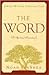 The Word: Jewish Wisdom Through Time: a Spiritual Sourcebook