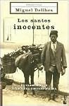 Los santos inocentes by Miguel Delibes Los santos inocentes by Miguel Delibes